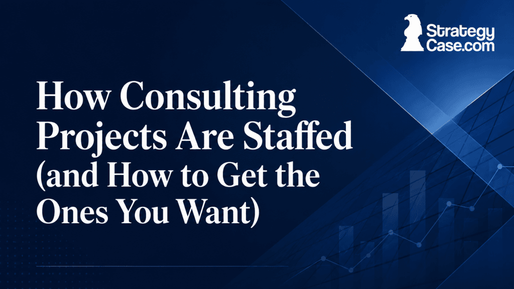 How consulting projects are staffed and how consultants can secure the projects they want.