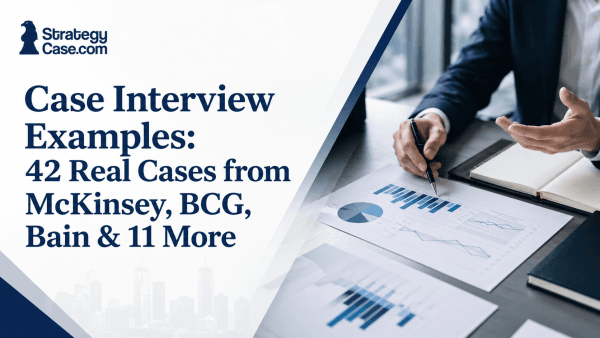 Sample Case Study For Interview Case Interview Examples: 42 Real Cases from MBB & More (2026)