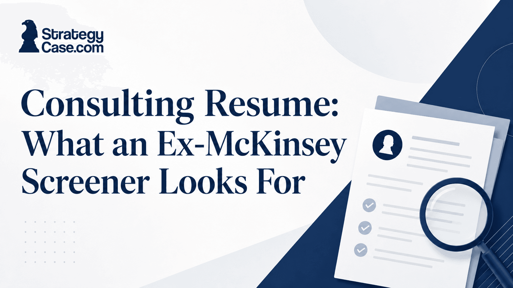 StrategyCase.com cover image for a consulting resume guide, featuring a recruiter reviewing a resume with a magnifying glass.