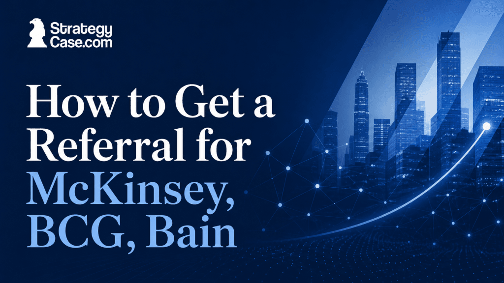 StrategyCase.com cover explaining how to get a referral for McKinsey, BCG, or Bain, with network connections and a corporate skyline.