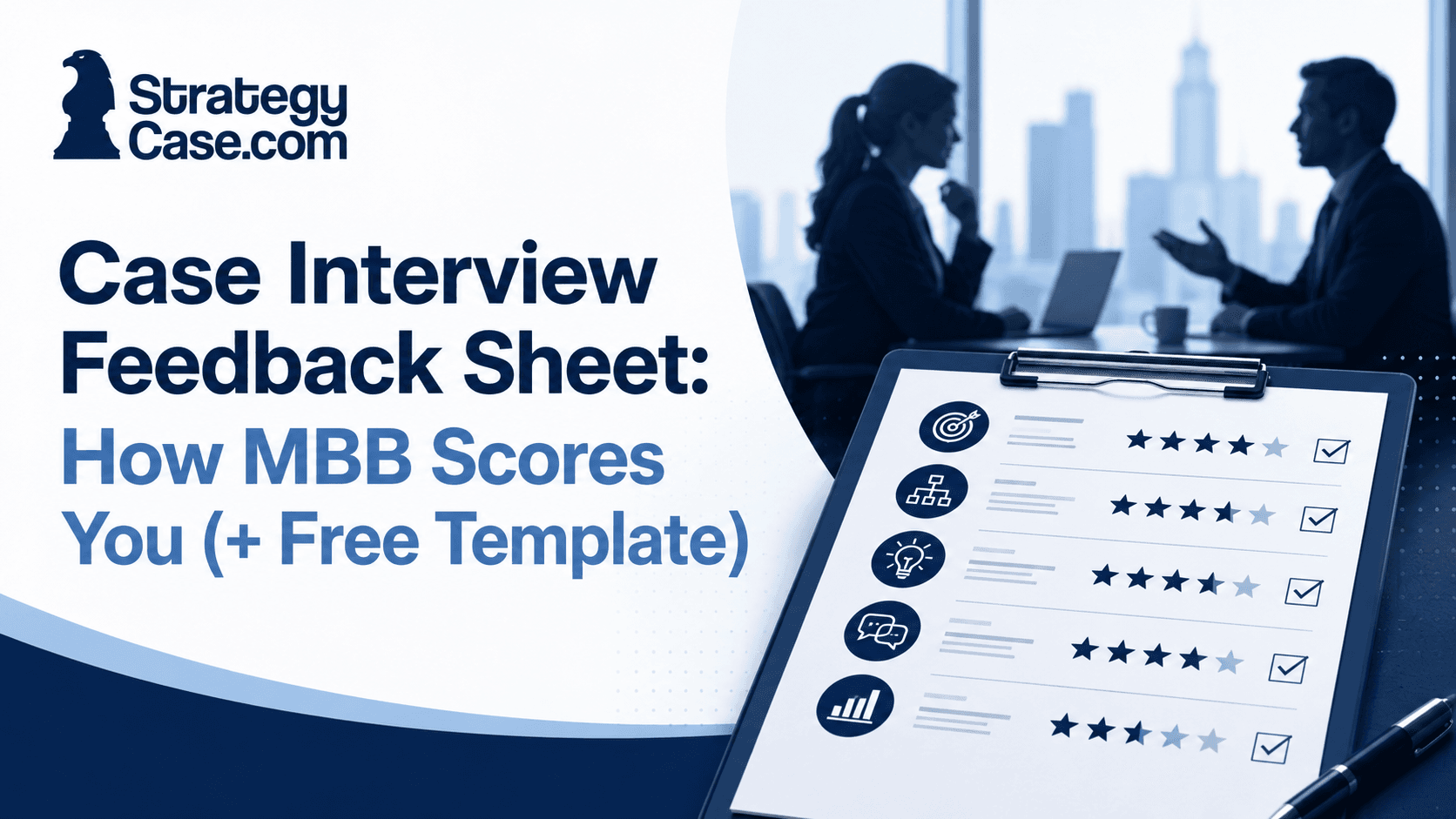 Case interview feedback sheet with star ratings and evaluation criteria, illustrating how MBB firms score candidates during consulting case interviews.