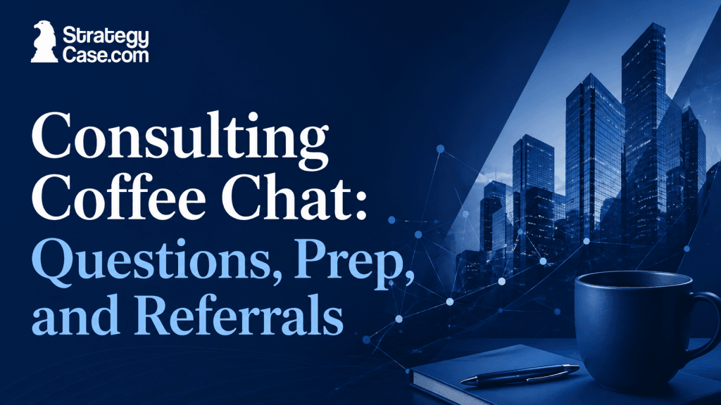 StrategyCase.com cover for consulting coffee-chat preparation, questions, and referrals, featuring a coffee cup, notebook, and corporate skyline.