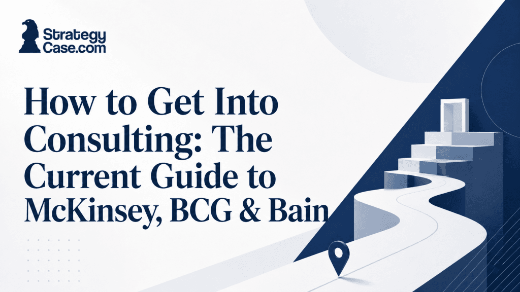 StrategyCase.com guide to getting into McKinsey, BCG, and Bain, illustrated with a career path leading upward.