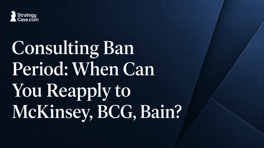 Consulting ban period and when to reapply to McKinsey, BCG, and Bain cover image