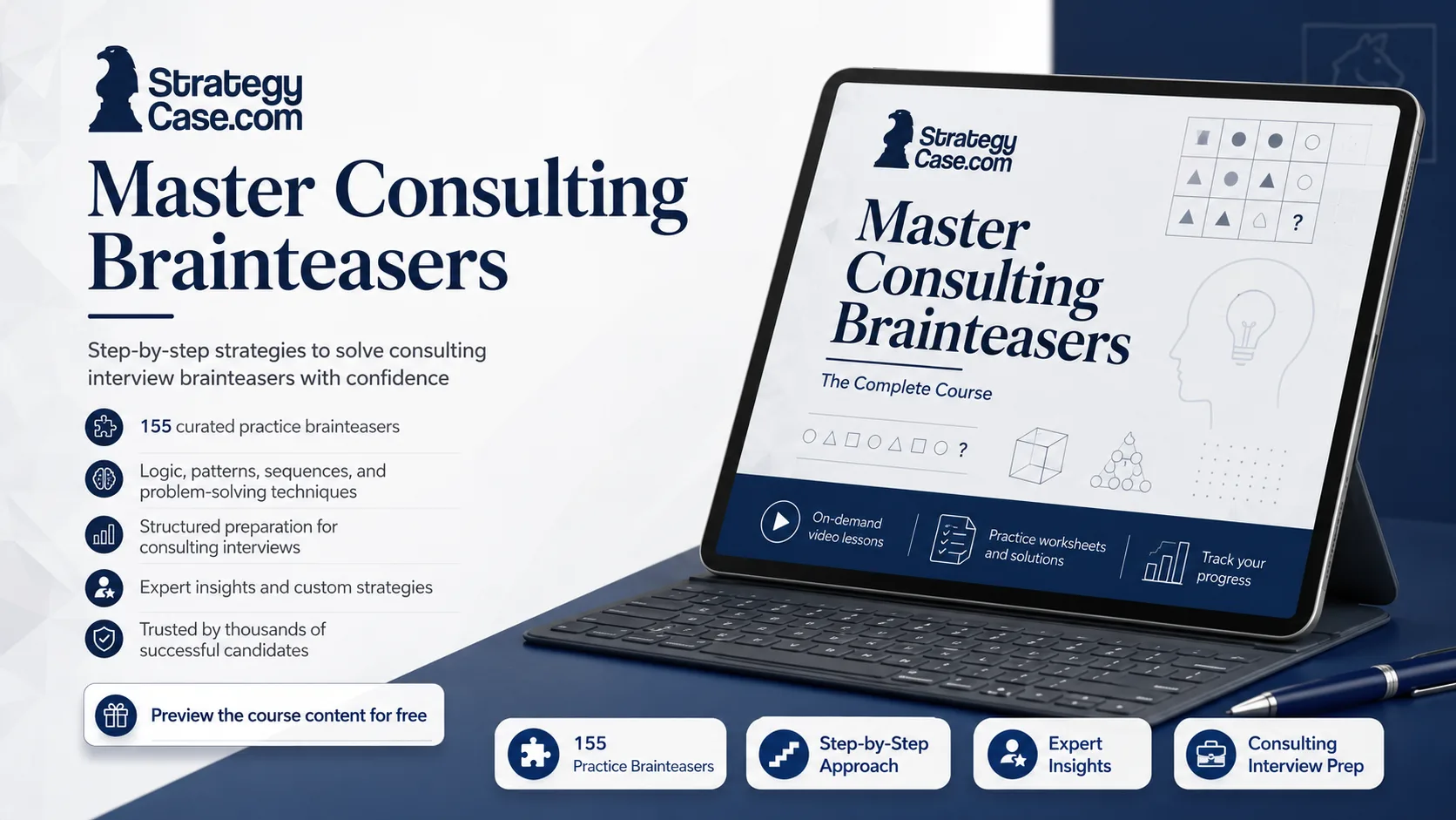 master-consulting-brainteasers-course-product-image Professional StrategyCase.com product image for the Master Consulting Brainteasers course, showing a tablet mockup with logic puzzle visuals, 155 practice brainteasers, step-by-step strategies, expert insights, and consulting interview preparation features.