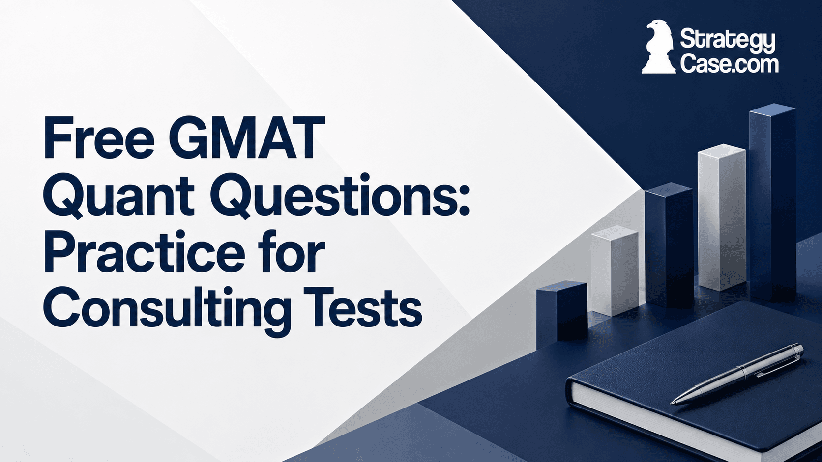 Free GMAT Quant Questions for consulting test practice cover image by StrategyCase.com