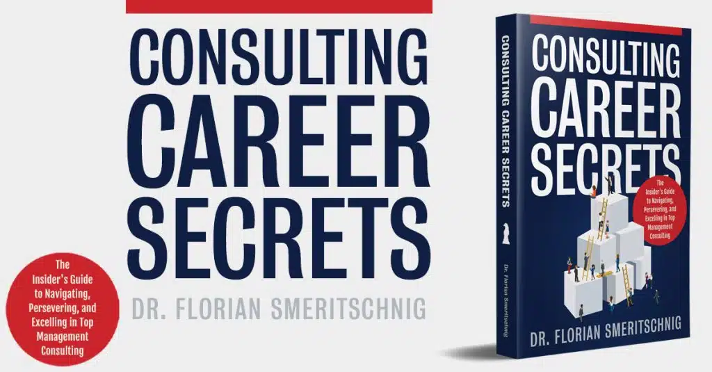 Consulting Career Secrets book by former McKinsey consultant Florian Smeritschnig