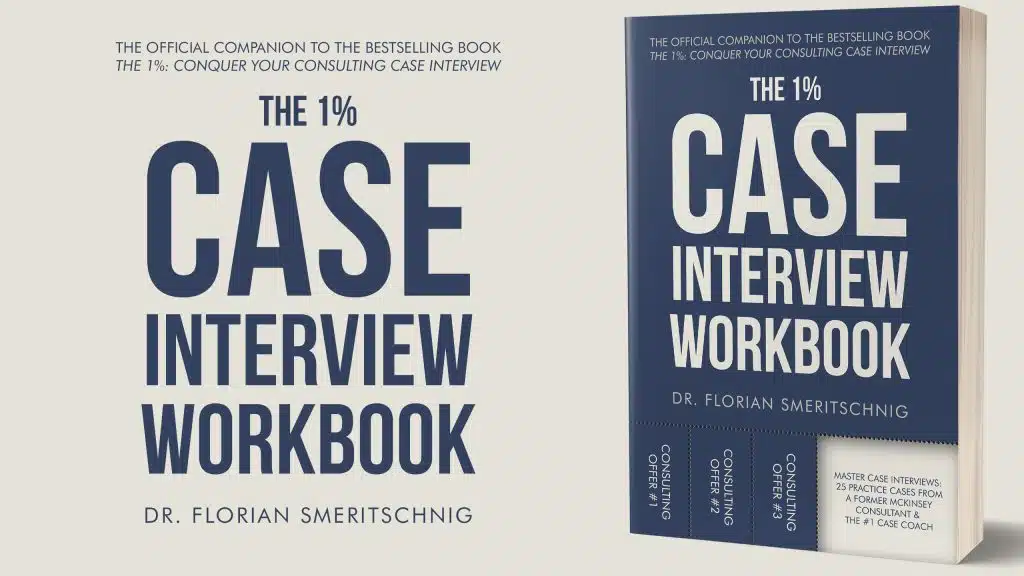 Image of The 1% Case Interview Workbook by Dr. Florian Smeritschnig showing front cover and 3D mockup side by side.