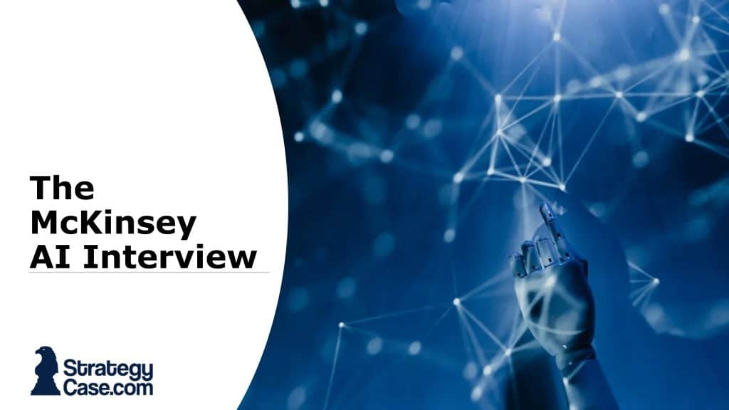 Cover image for an article on the McKinsey AI Interview, showing a robotic hand reaching toward a network of digital nodes, with the title “The McKinsey AI Interview” and the StrategyCase.com logo.