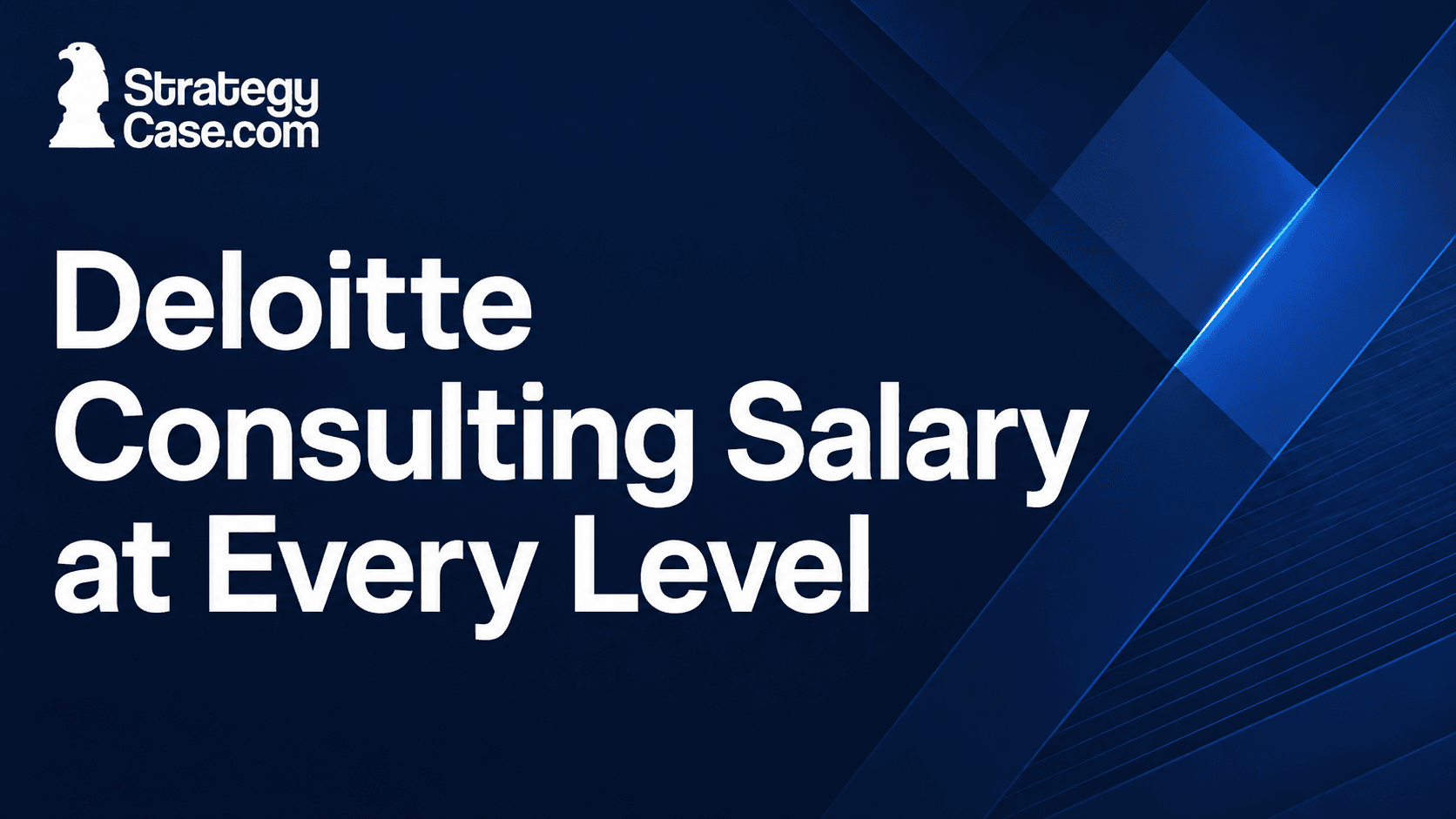 StrategyCase cover image titled “Deloitte Consulting Salary at Every Level” on a professional dark blue background.