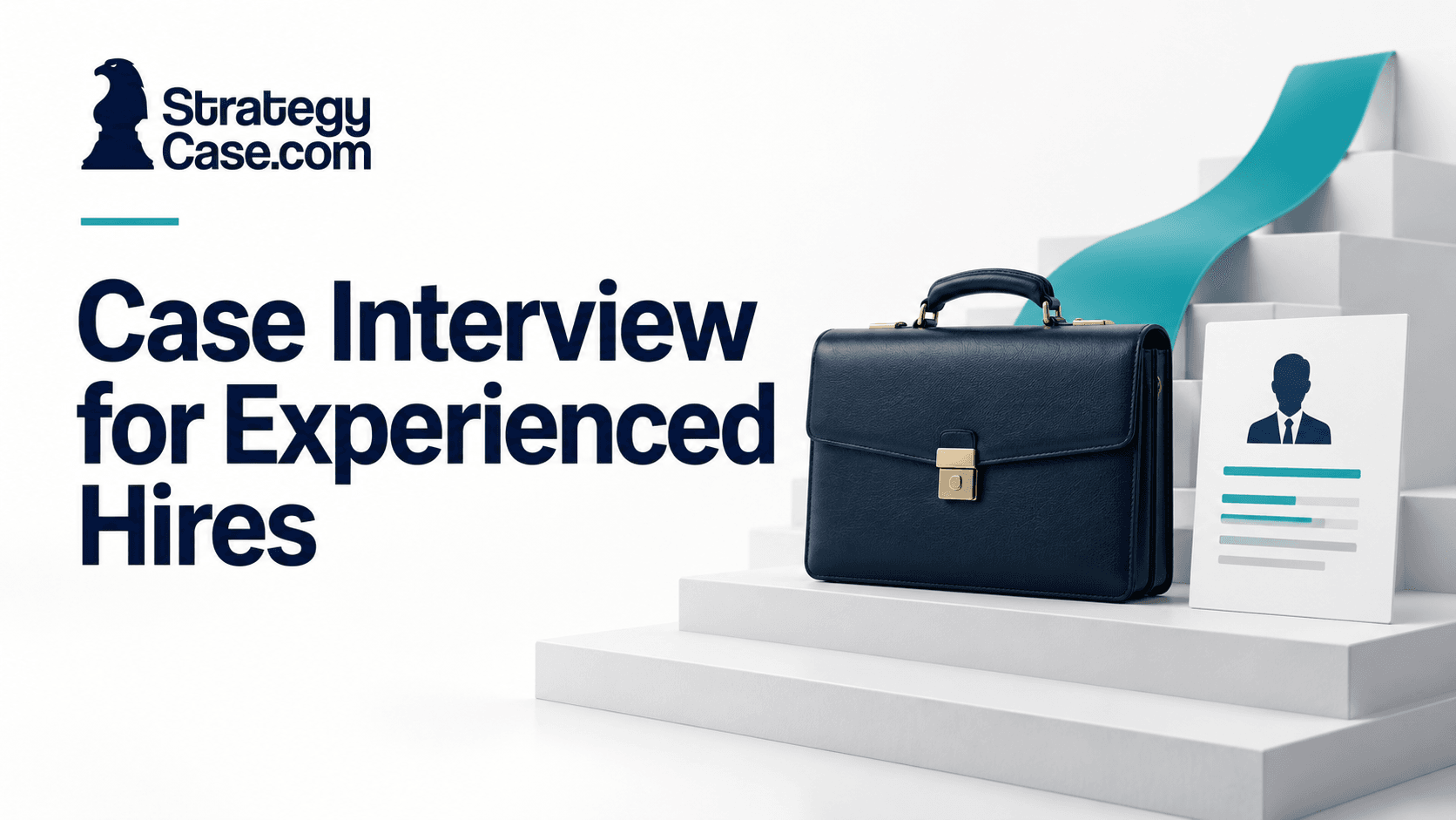 Executive briefcase and professional profile on ascending steps, illustrating experienced-hire case interviews.