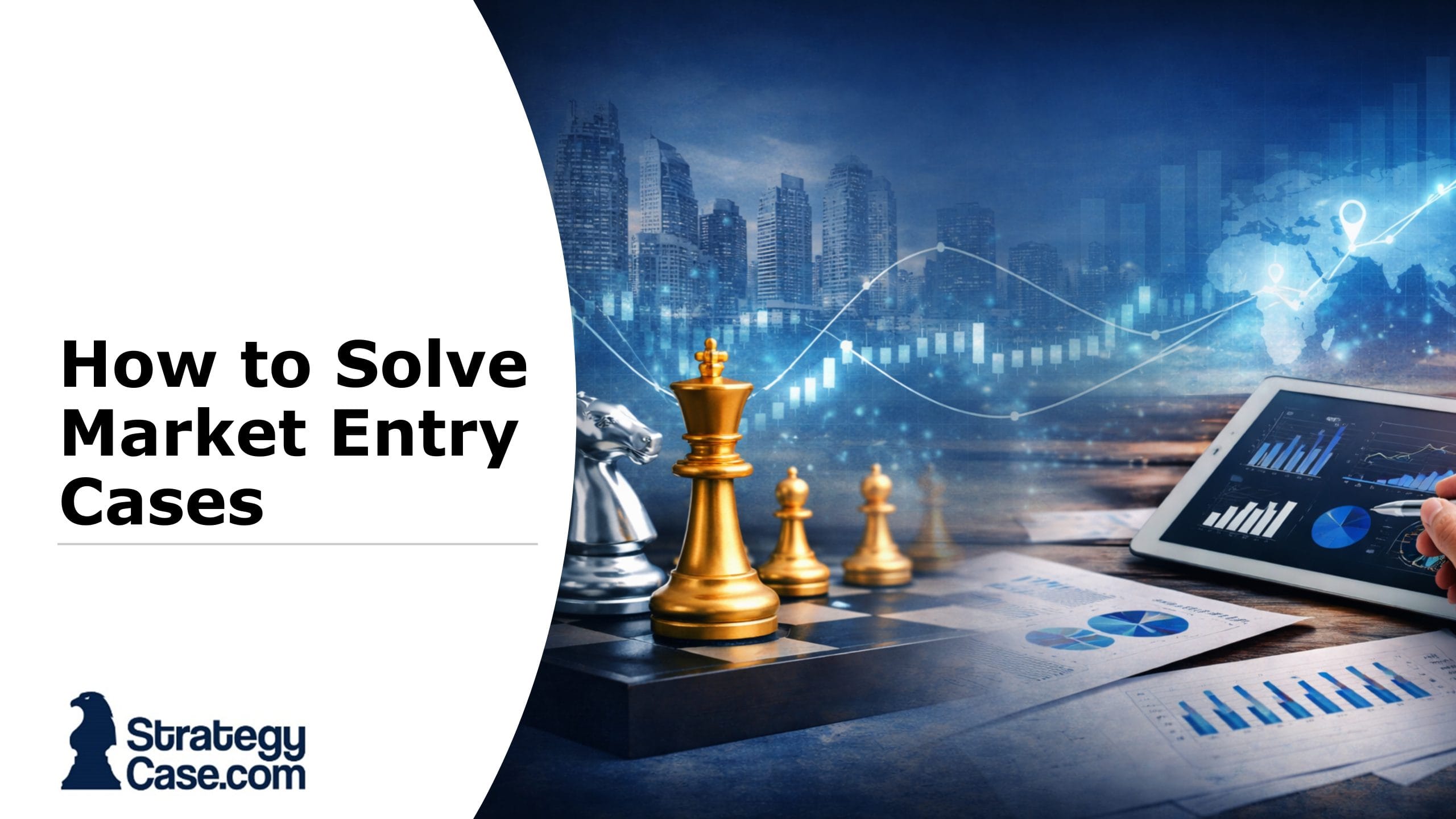 Cover image for a market entry case interview article showing a professional business scene with chess pieces symbolizing strategy, financial charts on a tablet, and a global market backdrop with growth indicators