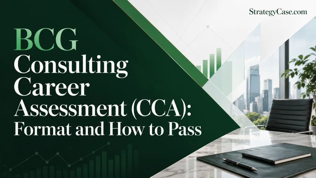 Professional cover image for “BCG Consulting Career Assessment (CCA): Format and How to Pass,” with a dark green geometric consulting design, subtle analytics charts, modern office background, and StrategyCase.com logo.