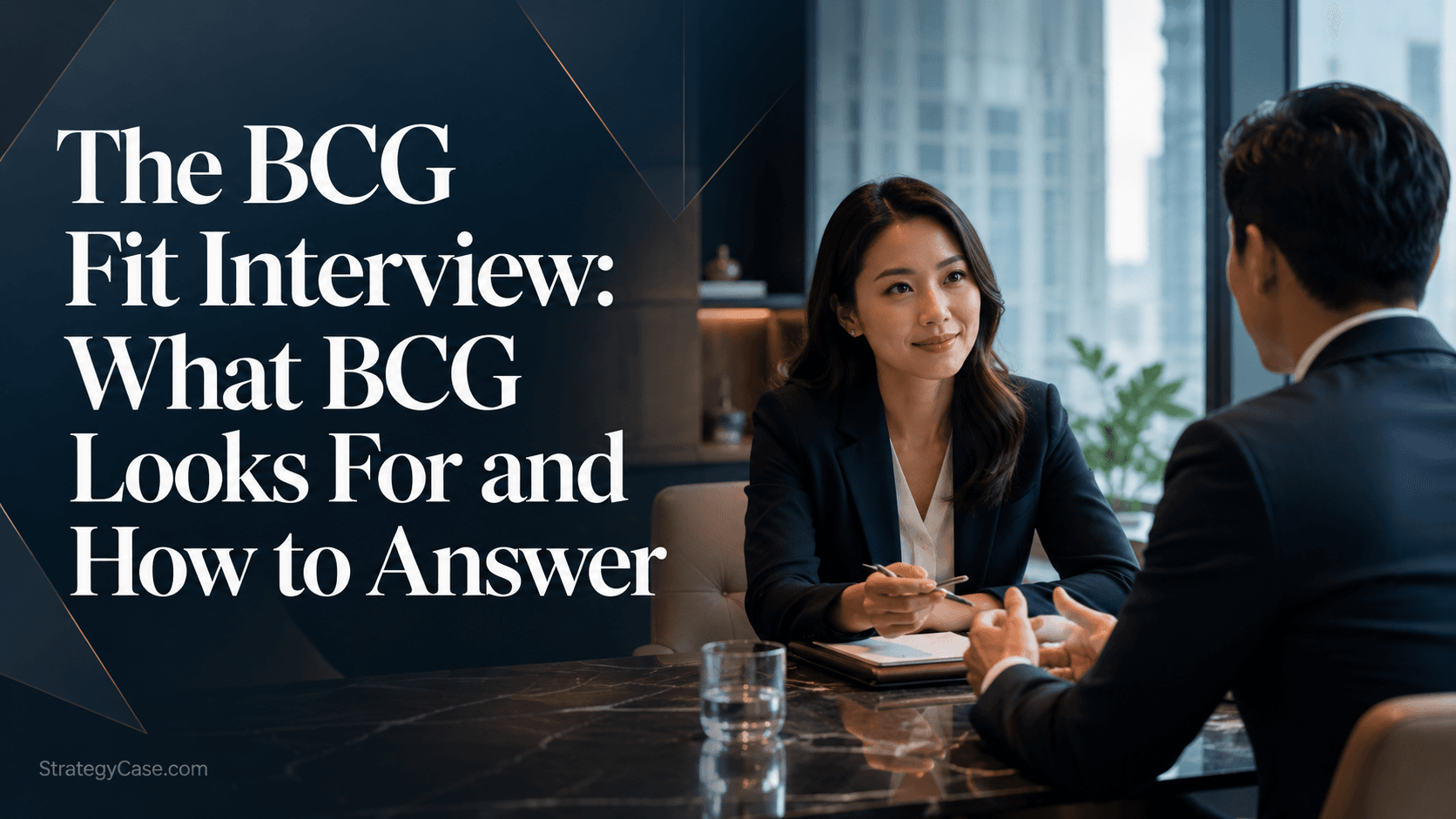 Professional cover image for an article titled “The BCG Fit Interview: What BCG Looks For and How to Answer,” showing two business professionals in a modern office interview setting with a dark premium consulting-style design and a subtle StrategyCase.com watermark.