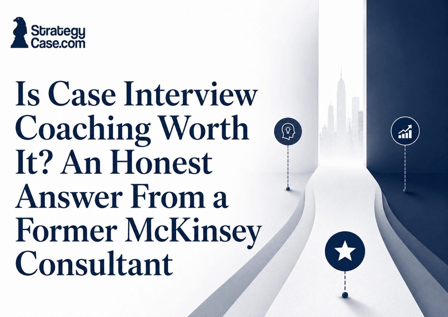 Case interview coaching value assessment with a pathway to improved performance and the StrategyCase.com logo.