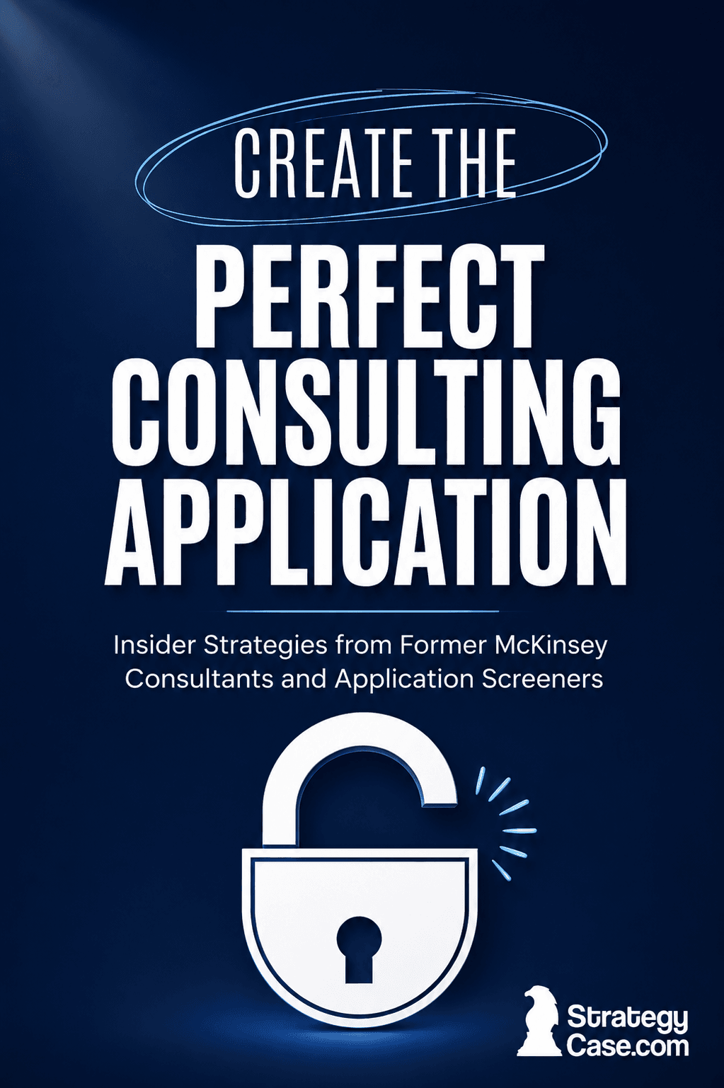 perfect-consulting-application-guide-strategycase Perfect consulting application guide with unlocked padlock and StrategyCase logo.